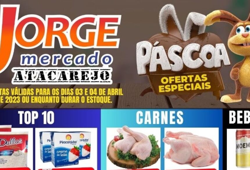 Confira as OFERTAS TOP 10 de Páscoa desta segunda e terça do Jorge