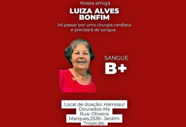 Dona Luiza Bonfim de Fátima do Sul necessita com urgência de doadores de sangue