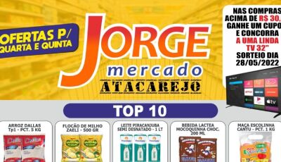 Confira as OFERTAS Top 10 desta quarta e quinta-feira do Jorge Mercado Atacarejo em Fátima do Sul