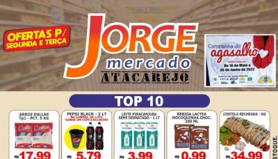 Confira as OFERTAS TOP 10 desta segunda e terça-feira do Jorge Mercado Atacarejo em Fátima do Sul