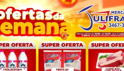 Ofertas da Semana preparadas para você economizar no Mercado Julifran, CONFIRA