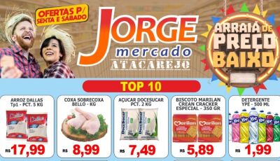 Confira o ARRAIÁ dos preços baixos do Jorge Mercado Atacarejo em Fátima do Sul