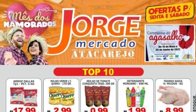 Confira as OFERTAS TOP 10 desta sexta e sábado do Jorge Mercado Atacarejo em Fátima do Sul