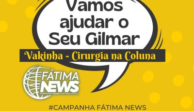Fátima News abraça campanha para ajudar Seu Gilmar com cirurgia na coluna, veja como doar