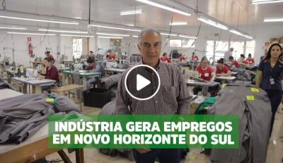 Em ações do governo de MS, indústria gera empregos em Novo Horizonte do Sul, ASSISTA