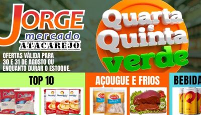Confira as OFERTAS da Quarta e Quinta Verde e concorra a prêmios no Jorge Mercado Atacarejo