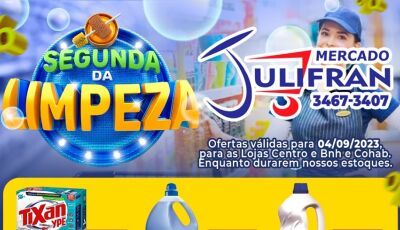 Confira as OFERTAS desta Segunda da Limpeza do Mercado Julifran em Fátima do Sul