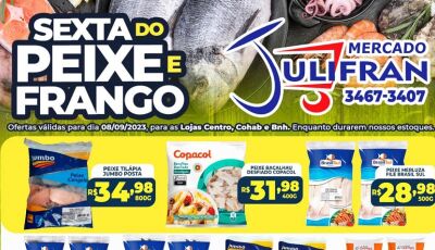 Veja as OFERTAS da Sexta do Peixe e do Frango do Mercado Julifran em Fátima do Sul