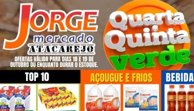 Veja as OFERTAS da Quarta e Quinta Verde no Jorge Mercado Atacarejo em Fátima do Sul
