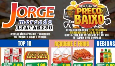 Confira as OFERTAS da Semana dos Preços Baixos no Jorge Mercado Atacarejo em Fátima do Sul