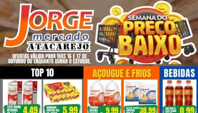 Confira as OFERTAS TOP 10 da semana dos preços baixos no Jorge Mercado Atacarejo em Fátima do Sul