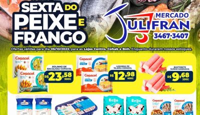 Confira as OFERTAS da Sexta do PEIXE e do FRANGO no Mercado Julifran em Fátima do Sul