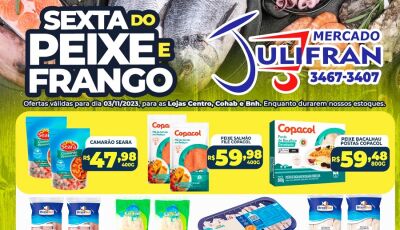 Confira as OFERTAS da Sexta do Peixe e do Frango no Mercado Julifran em Fátima do Sul