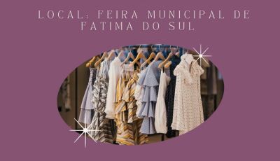 VAMOS AJUDAR: Bazar Solidário com roupas novas e seminovas na FEIRA é neste domingo em Fátima do Sul