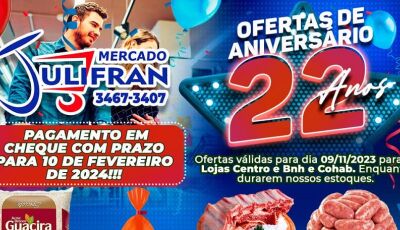 Venha Celebrar conosco amanhã dia 09/11 o aniversário de 22 Anos do Mercado Julifran!