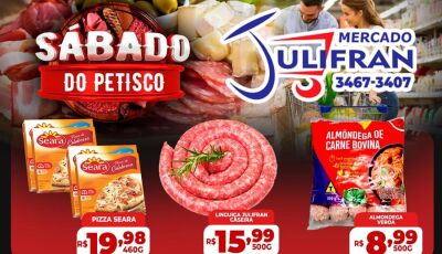 Veja as ofertas do Sábado do Petisco no Mercado Julifran em Fátima do Sul