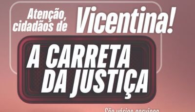 Atenção Vicentina: Carreta da Justiça resolverá seus problemas nesta quinta e sexta; CONFIRA