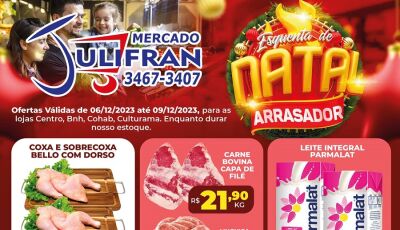 Esquenta de Natal: Confira as OFERTAS que vão até sábado no Mercado Julifran em Fátima do Sul