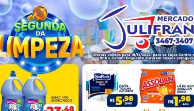 Confira as ofertas da SEGUNDA DA LIMPEZA no Mercado Julifran em Fátima do Sul