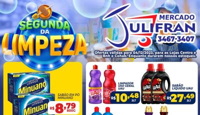 Confira as ofertas da SEGUNDA DA LIMPEZA no Mercado Julifran em Fátima do Sul