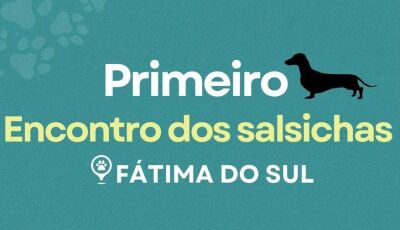VEM TODO MUNDO: Neste domingo tem o 1&ordm; Encontro dos Salsichas na praça de Fátima do Sul