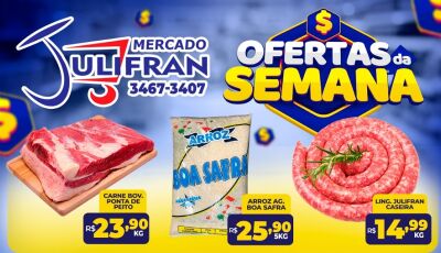 Confira as OFERTAS DA SEMANA que vão até sábado no Mercado Julifran em Fátima do Sul