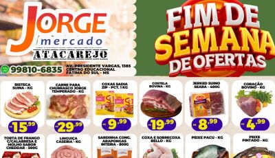 SEXTOUUU no Jorge Mercado Atacarejo, confira as OFERTAS desta sexta-feira em Fátima do Sul