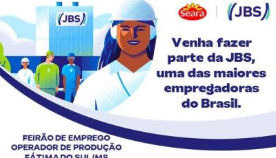 JBS/SEARA oferece oportunidades de trabalho e fará seleção quinta-feira, dia 07, em Fátima do Sul