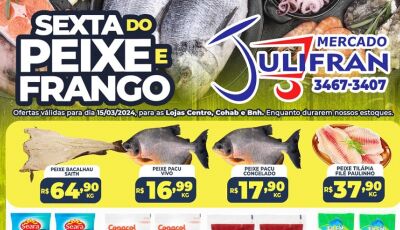 Confira as promoções da SEXTA do PEIXE e do FRANGO no Mercado Julifran em Fátima do Sul