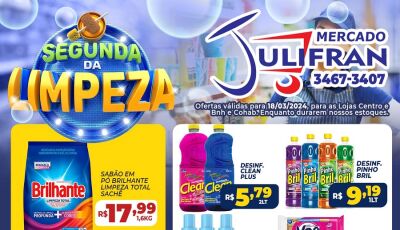 Confira as ofertas da SEGUNDA da LIMPEZA no Mercado Julifran em Fátima do Sul