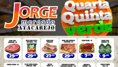 Confira as OFERTAS desta quarta e quinta VERDE no Jorge Mercado Atacarejo em Fátima do Sul