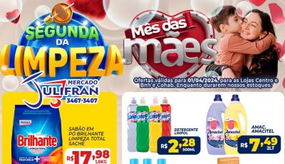 Confira as ofertas da segunda da limpeza no Mercado Julifran em Fátima do Sul