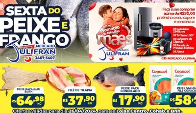 Confira as OFERTAS da SEXTA do PEIXE e do FRANDO no Mercado Julifran em Fátima do Sul