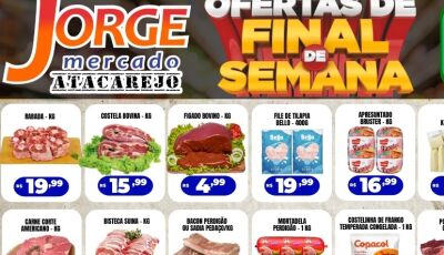Confira as OFERTAS de fim de semana do Jorge Mercado Atacarejo em Fátima do Sul