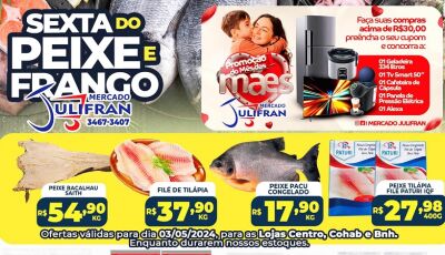Veja as OFERTAS da SEXTA do PEIXE e do FRANGO no Mercado Julifran em Fátima do Sul