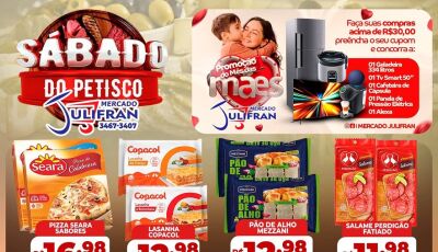 Confira as ofertas das MÃES no sábado do petisco no Mercado Julifran em Fátima do Sul