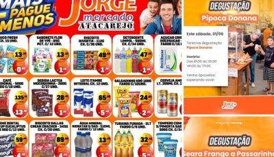 SÁBADO tem LEVE MAIS e PAGUE MENOS, degustações e sorteio no Jorge Mercado Atacarejo; CONFIRA AQUI