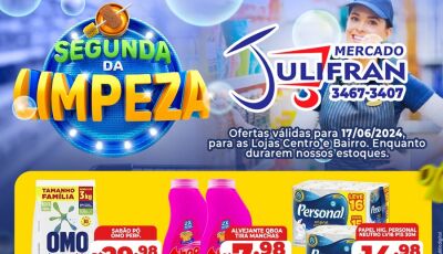 Confira as ofertas da SEGUNDA da LIMPEZA no Mercado Julifran em Fátima do Sul