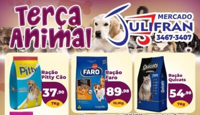 HOJE tem a Terça Animal com ofertas dedicadas aos pets no Mercado Julifran em Fátima do Sul