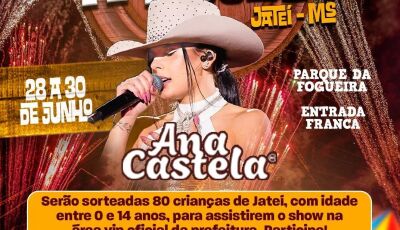 Prefeitura sorteará 80 crianças para área VIP do show da Ana Castela, veja como participar em JATEÍ