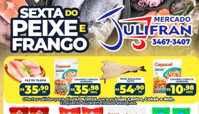 HOJE tem SEXTA do PEIXE e do FRANGO no Mercado Julifran em Fátima do Sul, confira as OFERTAS