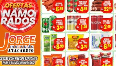 Dia dos Namorados é no Jorge Mercado, confira as OFERTAS, lindas cestas e SORTEIOS em Fátima do Sul