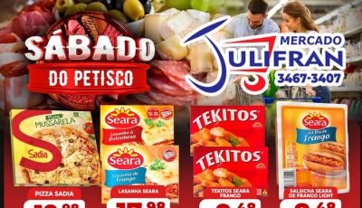 Confira as ofertas do SÁBADO do PETISCO e da SEMANA no Mercado Julifran em Fátima do Sul