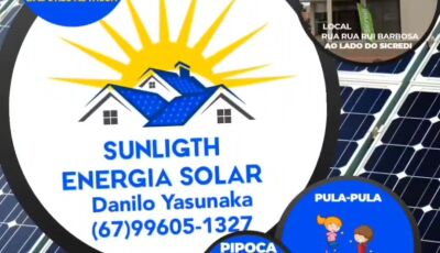 SUNLIGTH ENERGIA SOLAR E SICREDI INICIAM HOJE O FEIRÃO DE ENERGIA SOLAR EM FÁTIMA DO SUL 