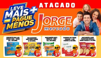 SEXTOUUU com OFERTAS imbatíveis no Jorge Mercado Atacarejo em Fátima do Sul; CONFIRA