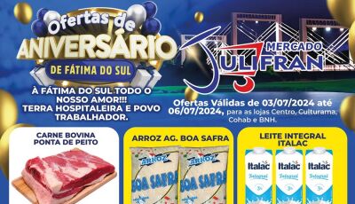 Confira as OFERTAS de aniversário de Fátima do Sul no Mercado Julifran, tudo abaixo do preço