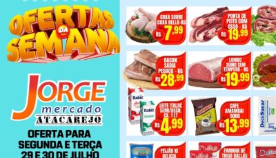 Confira as OFERTAS desta segunda e terça do Jorge Mercado Atacarejo em Fátima do Sul