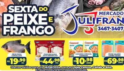 Confira as ofertas da SEXTA do PEIXE e do FRANGO no Mercado Julifran em Fátima do Sul