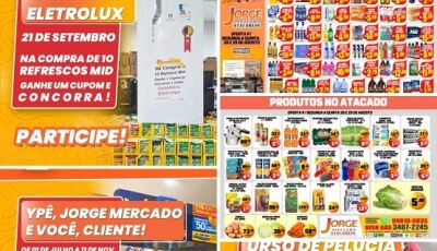 Semana começa com muitas OFERTAS e vários SORTEIOS no próximo SÁBADO no Jorge Mercado Atacarejo