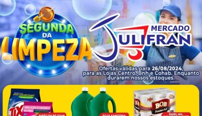 Confira as ofertas da SEGUNDA da LIMPEZA no Mercado Julifran em Fátima do Sul